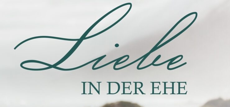 Liebe in der Ehe – Intensivkurs